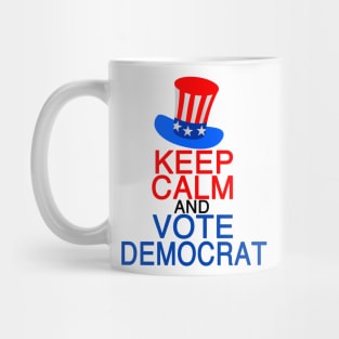 Keep Calm and Vote Democrat Mug